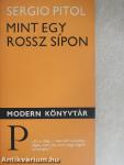 Mint egy rossz sípon