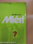 Miért?