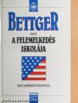 Bettger avagy a felemelkedés iskolája