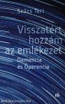 Visszatért hozzám az emlékezet. Demencia és Óperencia