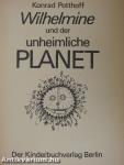 Wilhelmine und der unheimliche Planet