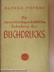 Die menschheitsgeschichtliche Bedeutung des Buchdrucks