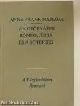 Anne Frank naplója/Rómeó, Júlia és a sötétség