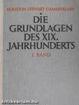 Die Grundlagen des 19. Jahrhunderts I-II.