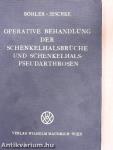 Operative Behandlung der Schenkelhalsbrüche und Schenkelhalspseudarthrosen und Ihre Ergebnisse