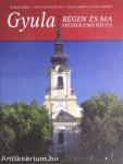 Gyula régen és ma II.