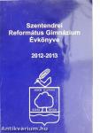 Szentendrei Református Gimnázium Évkönyve 2012-2013