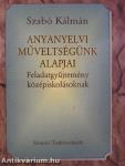 Anyanyelvi műveltségünk alapjai