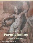Parmigianino rajzok és metszetek