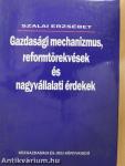 Gazdasági mechanizmus, reformtörekvések és nagyvállalati érdekek