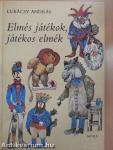 Elmés játékok, játékos elmék