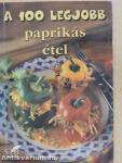 A 100 legjobb paprikás étel