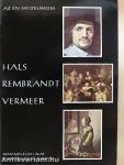 Hals, Rembrandt, Vermeer