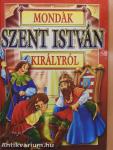 Mondák Szent István királyról