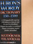 Huron's wordy dictionary 150-1500