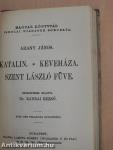 Arany János válogatott balladái/Az első lopás, Jóka ördöge/Katalin, Keveháza, Szent László füve/Arany János válogatott kisebb költeményei