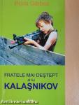 Fratele mai destept al lui Kalasnikov