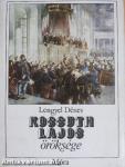 Kossuth Lajos öröksége