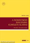 A nemzetközi magánjog elméleti alapjai