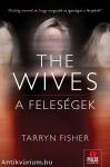 The Wives - A Feleségek