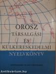 Orosz társalgási és külkereskedelmi nyelvkönyv