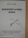 Elfogyott a föld alóla/Pecsétes élet