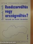 Rendszerváltás vagy országváltás?