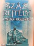 Száz rejtély a magyar irodalomból