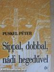 Síppal, dobbal, nádi hegedűvel
