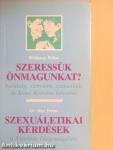 Szeressük önmagunkat?/Szexuáletikai kérdések a Szentírás világosságában