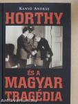 Horthy és a magyar tragédia