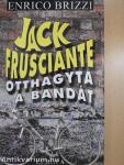 Jack Frusciante otthagyta a bandát