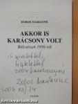 Akkor is karácsony volt (dedikált példány)