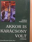 Akkor is karácsony volt (dedikált példány)