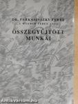 Dr. Farkasinszky Teréz "A magyar Teréz anya" összegyűjtött munkái