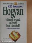 Hogyan válhatunk olyanná, amilyenek lenni szeretnénk?