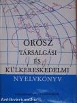 Orosz társalgási és külkereskedelmi nyelvkönyv