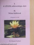 A lélek mikroszkópja alatt/Néma kiáltások
