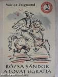 Rózsa Sándor a lovát ugratja I-II.