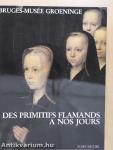 Des primitifs Flamands a Nos Jours