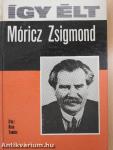 Így élt Móricz Zsigmond