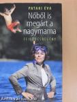 Nőből is megárt a nagymama