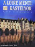 A Loire menti kastélyok