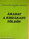 Áradat a kiszáradt földön