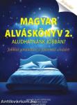 Magyar alváskönyv 2. - Aludhatnánk jobban? Jobbító gondolatok a pihentető alvásért