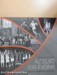 Az első 100 évünk