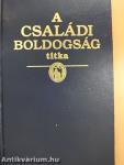 A családi boldogság titka