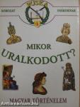 Mikor uralkodott?