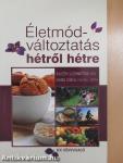 Életmód-változtatás hétről hétre