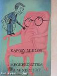 Megkérdeztem a minisztert